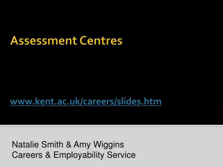 assessment centres www kent ac uk careers slides htm