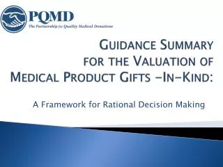 Guidance Summary for the Valuation of Medical Product Gifts -In-Kind :
