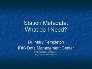 Station Metadata: What do I Need?
