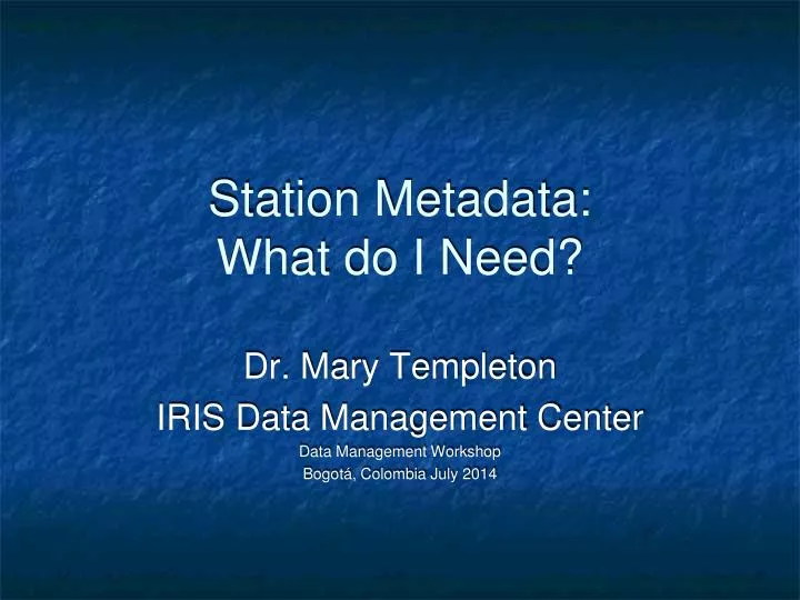 station metadata what do i need