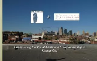 Championing the Visual Artists and Entrepreneurship in Kansas City
