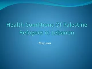 Health Conditions Of Palestine Refugees in Lebanon