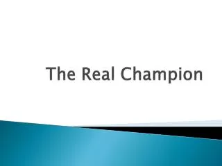 the real champion