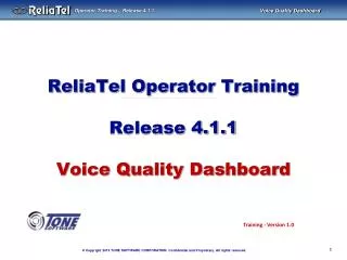 ReliaTel Operator Training Release 4.1.1 Voice Quality Dashboard