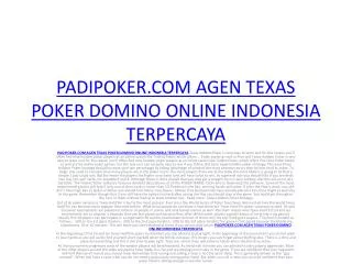 PADIPOKER.COM AGEN TEXAS POKER DOMINO ONLINE INDONESIA TERPE