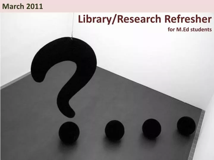 library research refresher for m ed students