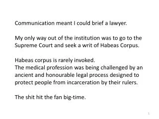 Communication meant I could brief a lawyer.