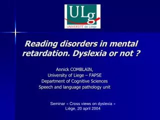 Reading disorders in mental retardation. Dyslexia or not ?