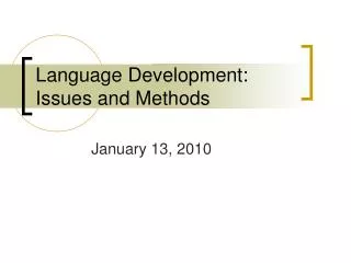 Language Development: Issues and Methods