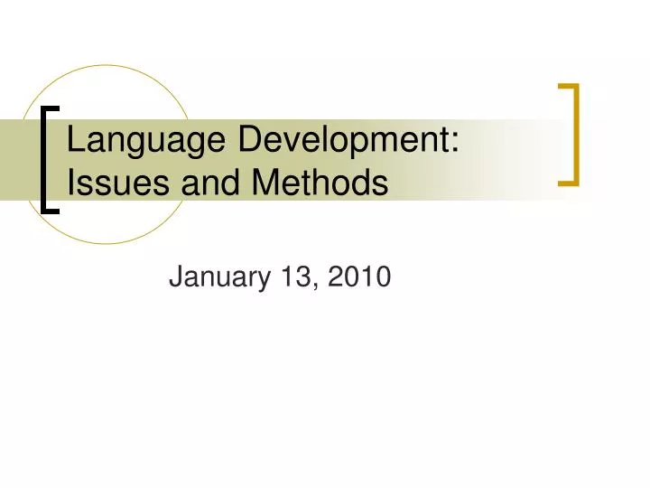 language development issues and methods