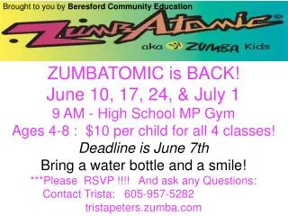 ZUMBATOMIC is BACK! June 10, 17, 24, &amp; July 1 9 AM - High School MP Gym