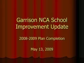 Garrison NCA School Improvement Update