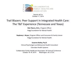 Trail Blazers: Peer Support in Integrated Health Care: The T&amp;T Experience (Tennessee and Texas )