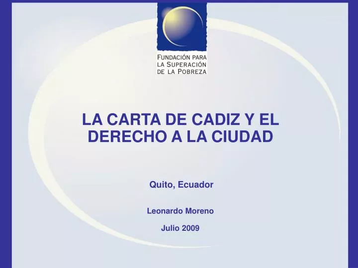la carta de cadiz y el derecho a la ciudad quito ecuador leonardo moreno julio 2009