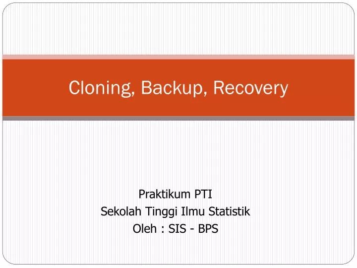 cloning backup recovery