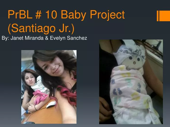 prbl 10 baby project santiago jr