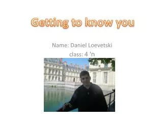 Name: Daniel Loevetski ?' 4 class: