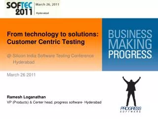 From technology to solutions: Customer Centric Testing