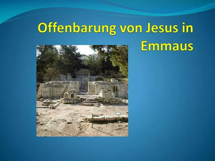 offenbarung von jesus in emmaus