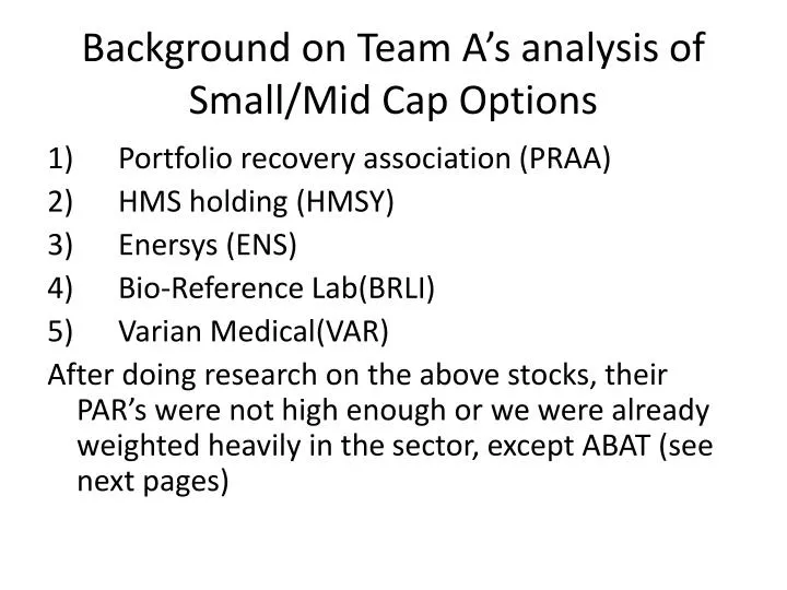 background on team a s analysis of small mid cap options