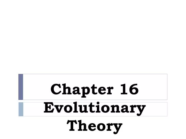 chapter 16 evolutionary theory