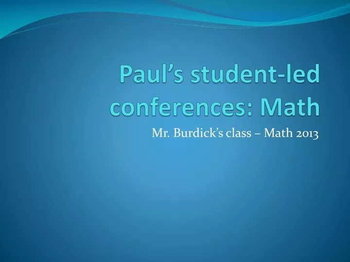paul s student led conferences math