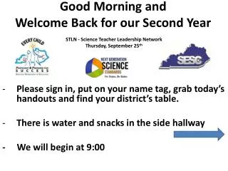 Good Morning and Welcome Back for our Second Year