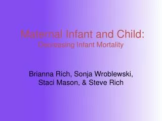 Maternal Infant and Child: Decreasing Infant Mortality