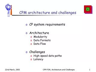 CPM architecture and challenges