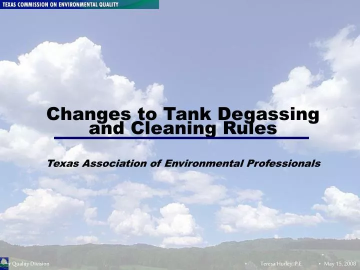 changes to tank degassing and cleaning rules texas association of environmental professionals