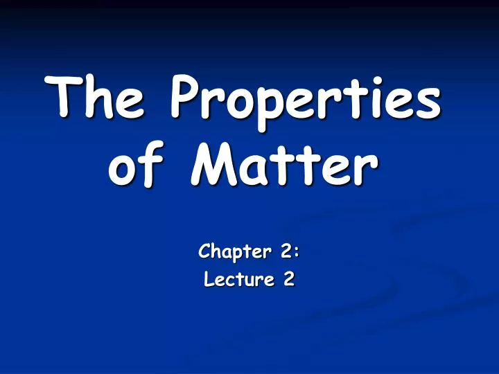 the properties of matter