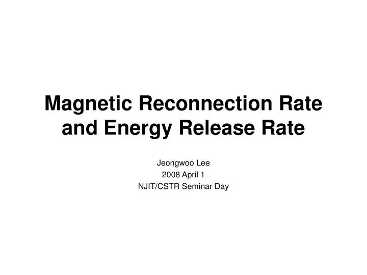 magnetic reconnection rate and energy release rate