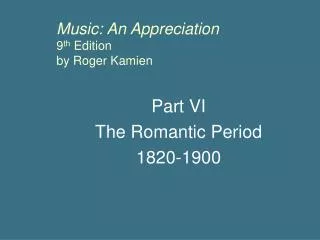 Music: An Appreciation 9 th Edition by Roger Kamien