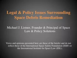 Legal &amp; Policy Issues Surrounding Space Debris Remediation