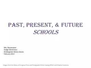 Past, present, &amp; future Schools
