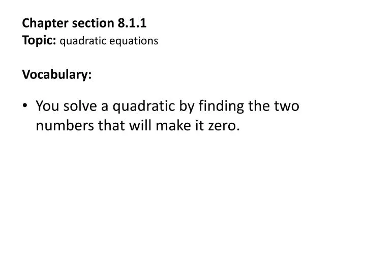 chapter section 8 1 1 topic quadratic equations vocabulary