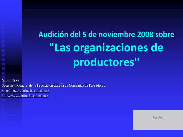 audici n del 5 de noviembre 2008 sobre las organizaciones de productores
