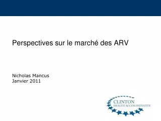perspectives sur le march des arv nicholas mancus janvier 2011