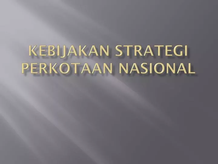 kebijakan strategi perkotaan nasional