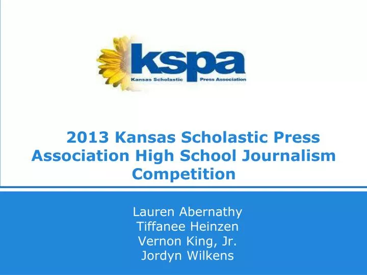 2013 kansas scholastic press association high school journalism competition