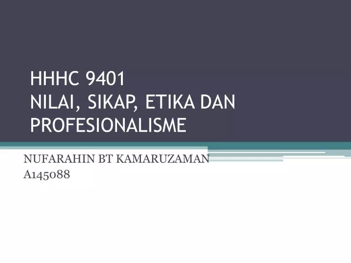 hhhc 9401 nilai sikap etika dan profesionalisme