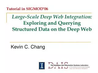 Large-Scale Deep Web Integration: Exploring and Querying Structured Data on the Deep Web