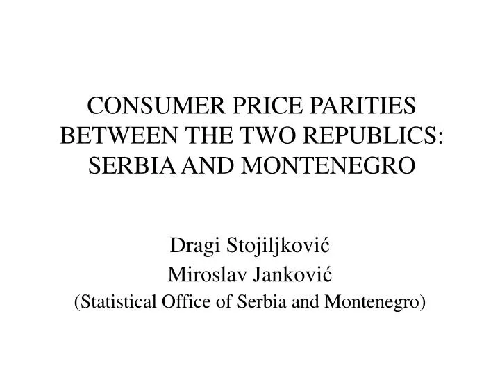 consumer price parities between the two republics serbia and montenegro