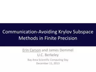 Erin Carson and James Demmel U.C. Berkeley Bay Area Scientific Computing Day December 11, 2013