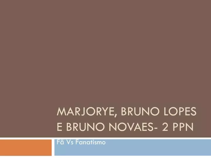 marjorye bruno lopes e bruno novaes 2 ppn