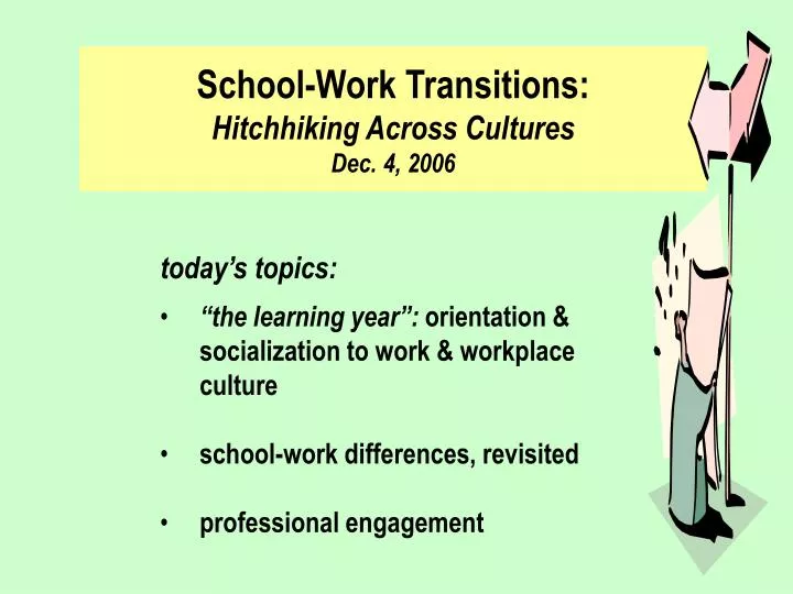school work transitions hitchhiking across cultures dec 4 2006