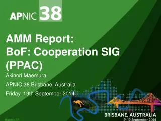 AMM Report: BoF : Cooperation SIG (PPAC)