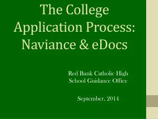 The College Application Process: Naviance &amp; eDocs