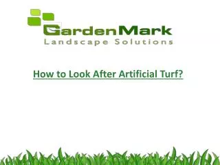 How to Look After Artificial Turf?