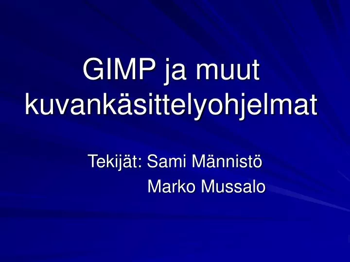 gimp ja muut kuvank sittelyohjelmat